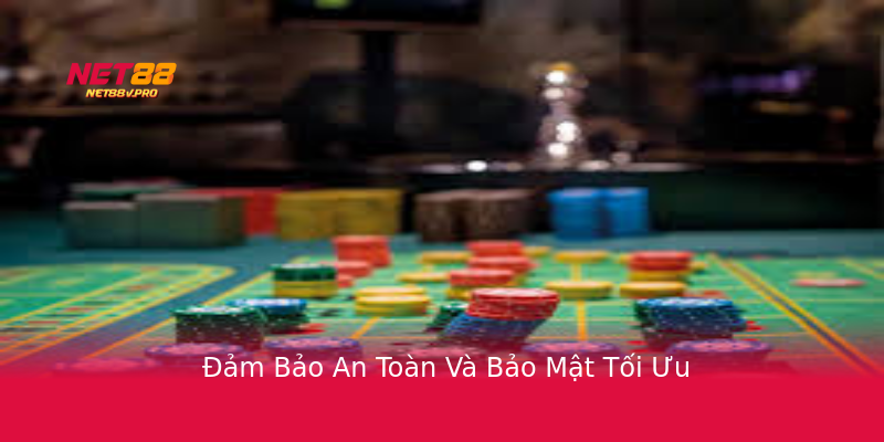 Đảm Bảo An Toàn Và Bảo Mật Tối Ưu Đảm Bảo An Toàn Và Bảo Mật Tối Ưu